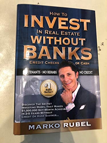 How to Invest in Real Estate Without Banks Credit Checks or Cash 9781495185298 Hardcover – December 29, 2015