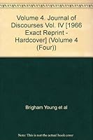 Volume 4. Journal of Discourses Vol. IV [1966 Exact Reprint - Hardcover] (Volume 4 (Four)) B000RLQTY8 Book Cover