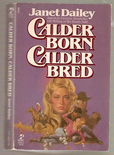 Calder Born, Calder Bred (The Calder Saga) 0671836102 Book Cover