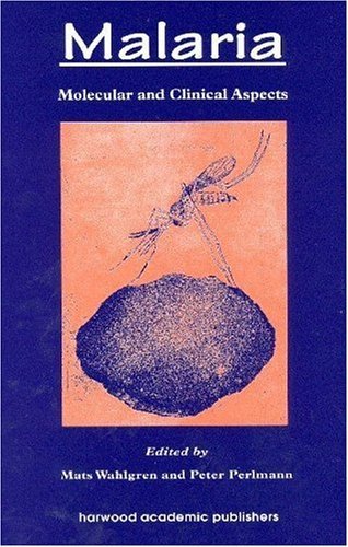 Malaria: molecular and clinical aspects Malaria: molecular and clinical aspects