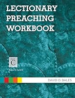 Lectionary Preaching Workbook: Series X, Cycle C 0788028251 Book Cover