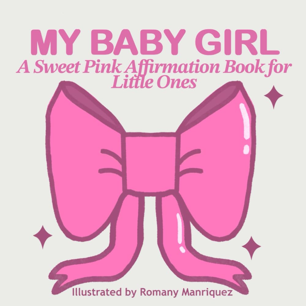 BABY GIRL: A Sweet Pink Affirmations Book for Little Ones