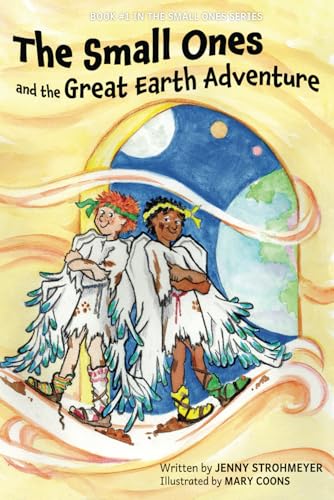 The Small Ones and the Great Earth Adventure (The Small Ones Series)