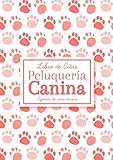  Libro de Citas Peluquería Canina: Agenda 2020 2021 para apuntar citas por hora