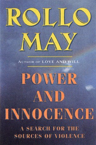 Power & Innocence a Search for the Sourc: May, Rollo: Amazon.com: Books