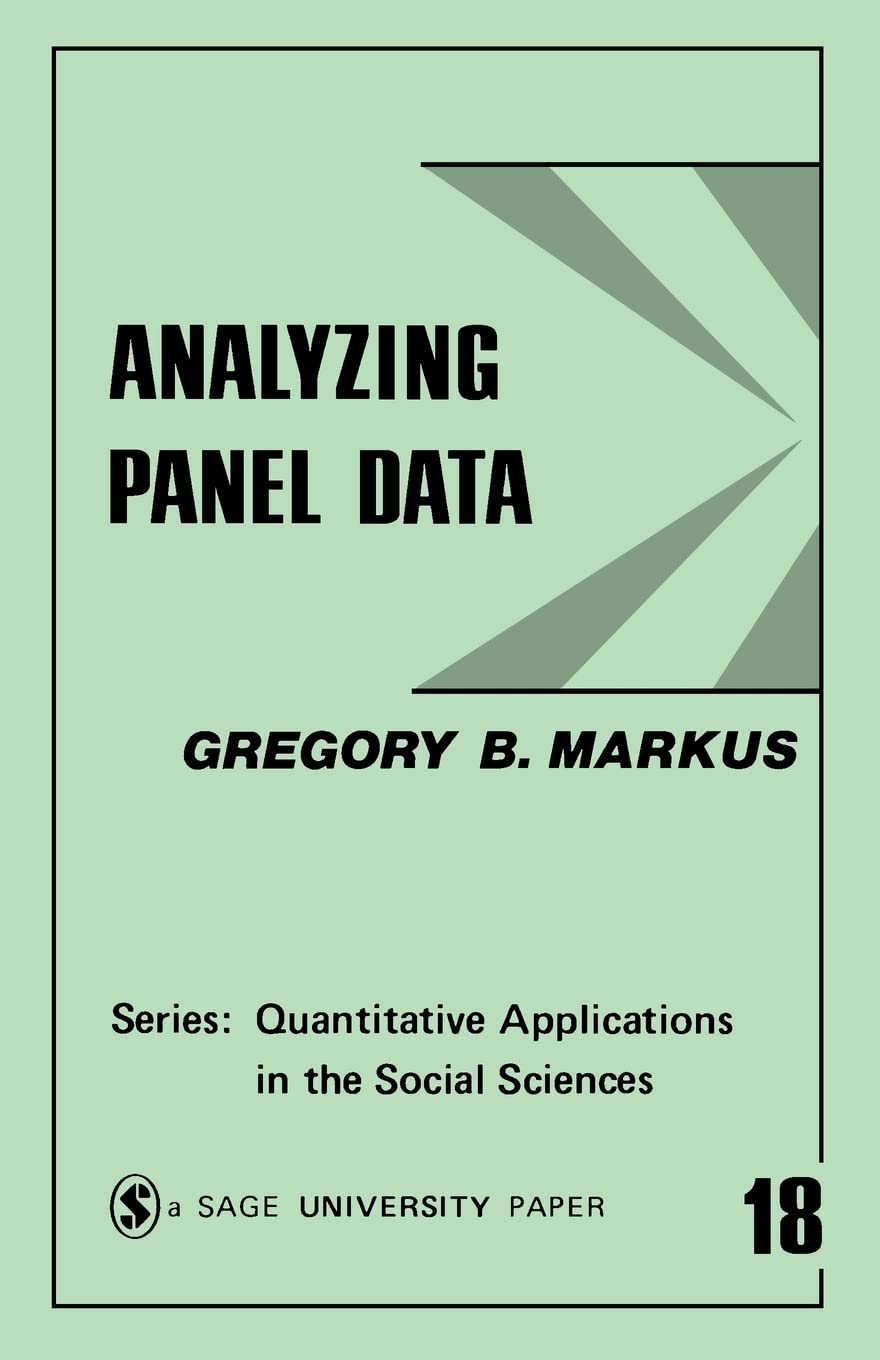 Analyzing Panel Data (Quantitative Applications in the Social Sciences)