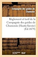 Ra]glement Et Tarif de La Compagnie Des Guides de Chamonix 2013444184 Book Cover