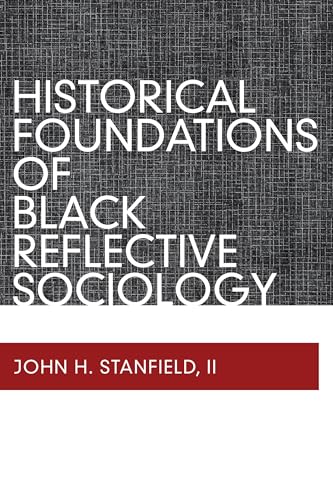 Historical Foundations of Black Reflective Sociology
