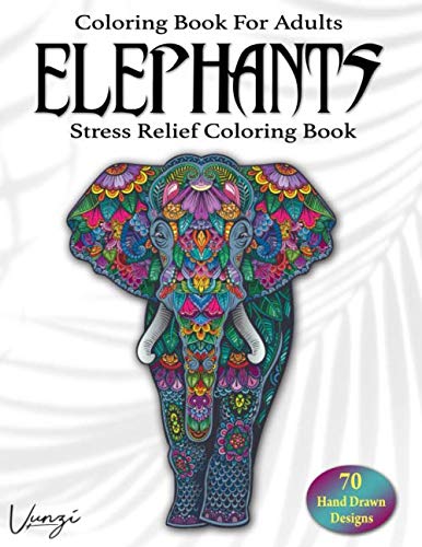 Amazon.com: Elephants Coloring Book For Adults: 70 Beautiful Elephants ...