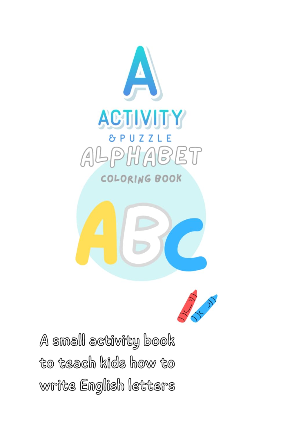 A to Z coloring book: Learn English Alphabets through coloring