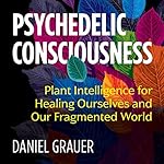 Cover of Psychedelic Consciousness