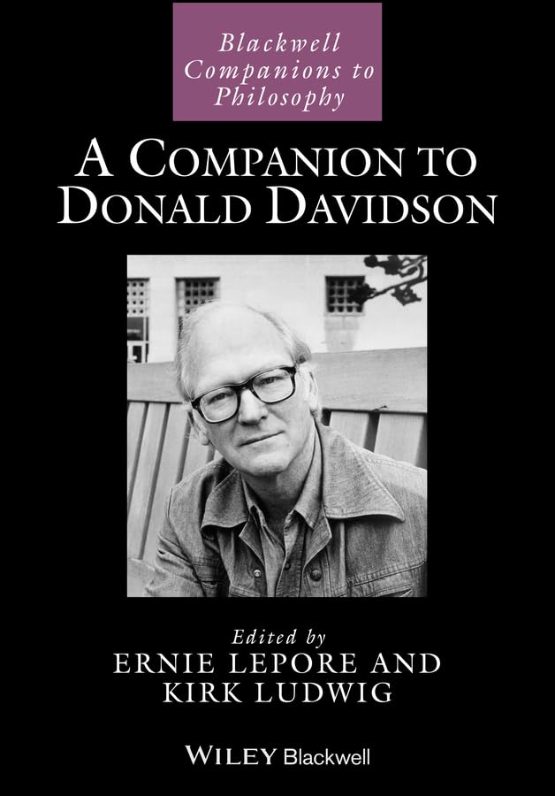 A Companion to Donald Davidson (Blackwell Companions to Philosophy Book 169)