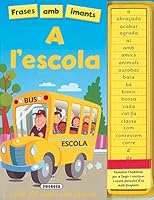 A l'escola (Frases amb imants) 8467736798 Book Cover