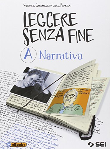  Leggere senza fine. Vol. A-B-Pagine per leggere e per scrivere. Per le Scuole superiori