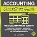 Accounting for Small Businesses QuickStart Guide: Understanding Accounting for Your Sole Proprietorship, Startup, & LLC
