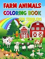 Farm Animals Coloring Book For Toddlers: 30 Activity Pages With Backgrounds (Ages 2-4) B0C47JR67C Book Cover