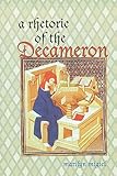 A Rhetoric of the Decameron (Toronto Italian Studies)