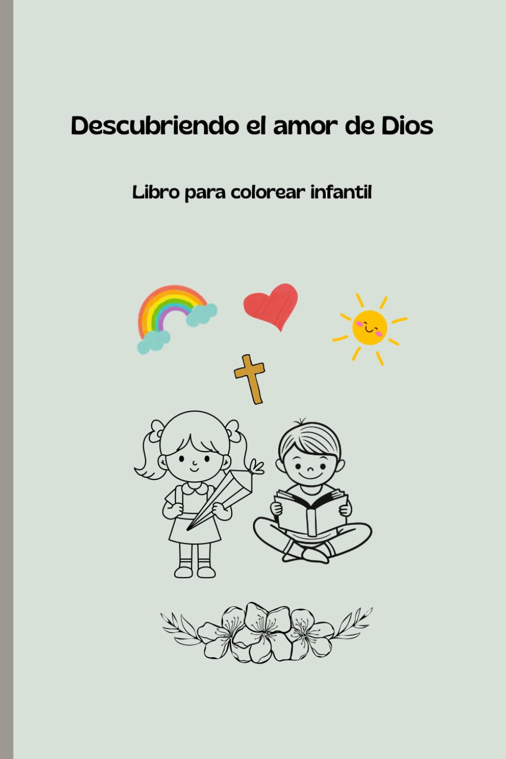 Descubriendo el amor de Dios: Libro para colorear infantil