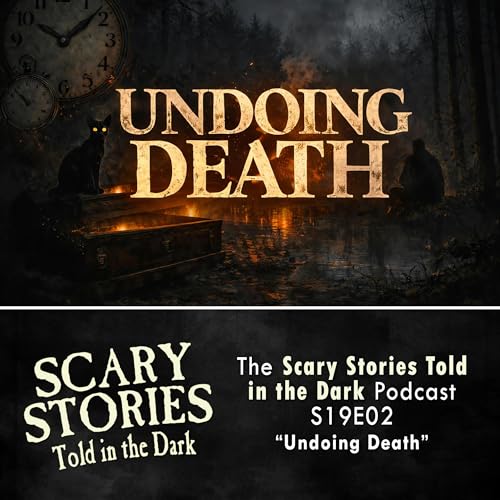 S19E02 - "Undoing Death" &ndash; Scary Stories Told in the Dark