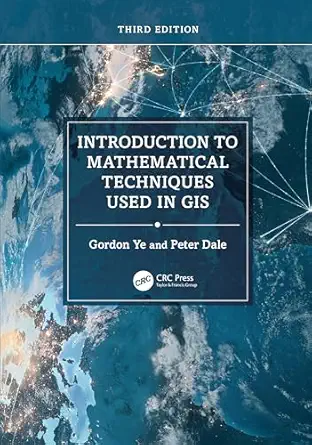 Introduction to Mathematical Techniques Used in GIS 3rd Edition book cover