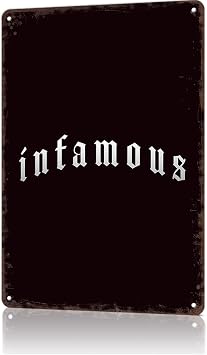 Vintage Metal Sign Infamous Text Art Tin Signs For Man Cave, Garage, Living Roome, Cafe And Pub Wall Decor 8 X 12 Inch Funny Sign
