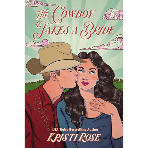 The Cowboy Takes A Bride Audiolibro Por Kristi Rose arte de portada