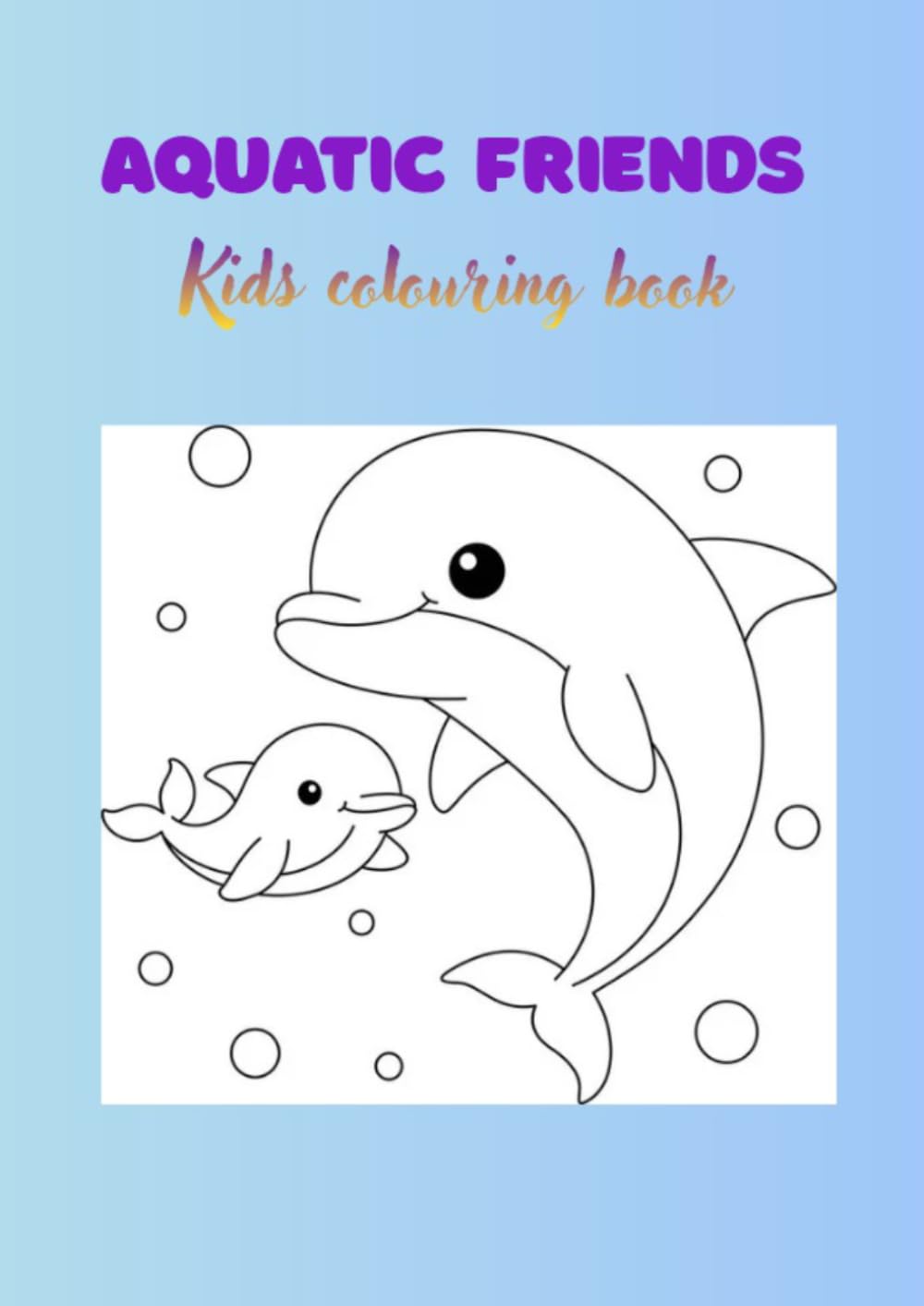 Aquatic Friends: Kids colouring book