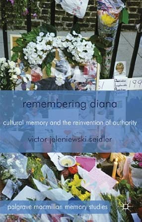 Remembering Diana: Cultural Memory and the Reinvention of Authority 2013th Edition book cover