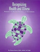 Recognizing Health and Illness: Pathology for Massage Therapists and Bodyworkers 0965869008 Book Cover