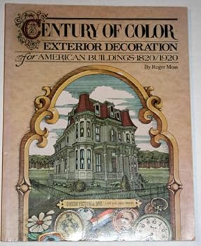 Paperback Century of Color: Exterior Decoration for American Buildings, 1820-1920 Book