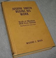 JOSEPH SMITH BEGINS HIS WORK - Book of Mormon 1830 FIrst Edition Reproduced from uncut sheets B000AYUOZM Book Cover
