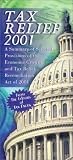 Tax Relief 2001 : A Summary of Selected Provisions of the Economic Growth and Tax Relief Reconciliation Act of 2001