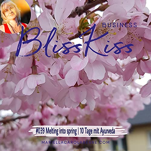 Melting into spring I 10 Tage mit Ayurveda I Feminenleadership I Klarheit I Positionierung