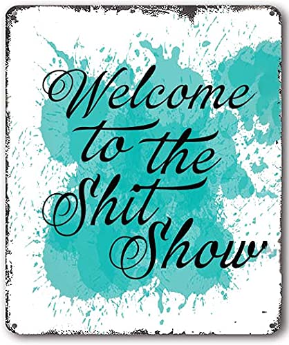 Biopracess Metalpostera2986 Welcome To The Shit Show Gardenation Metal Sign Retro Vintage Tin Sign Metal Poster Wall Art Decor 8X12 Inches