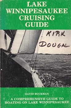 Paperback Lake Winnipesaukee Cruising Guide: A Comprehensive Guide to Boating on Lake Winnipesaukee Book
