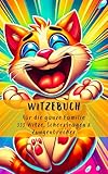  Witzebuch - für die ganze Familie: 333 Witze, Scherzfragen & Zungenbrecher