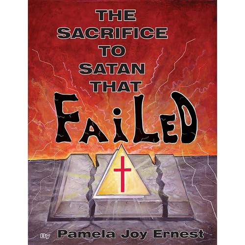 The Sacrifice To satan That Failed! by Pamela Ernest episode artwork