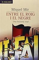 Entre El Roig I El Negre: Una Cronica de La Revolucio Anarquista 8429758593 Book Cover