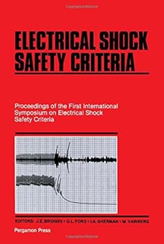Hardcover Electrical Shock Safety Criteria: Proceedings of the First International Symposium on Electrical Shock Safety Criteria Book