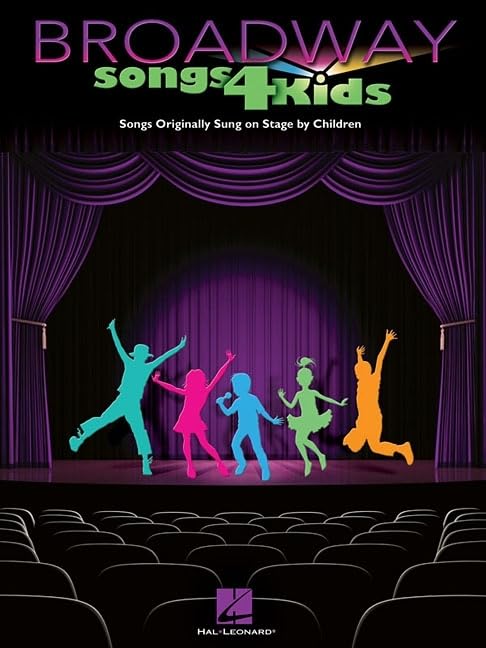 Broadway Songs 4 Kids: Piano/Vocal/Guitar