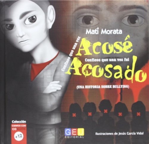 Portada de Confieso que una vez acosé, confieso que una vez fui acosado