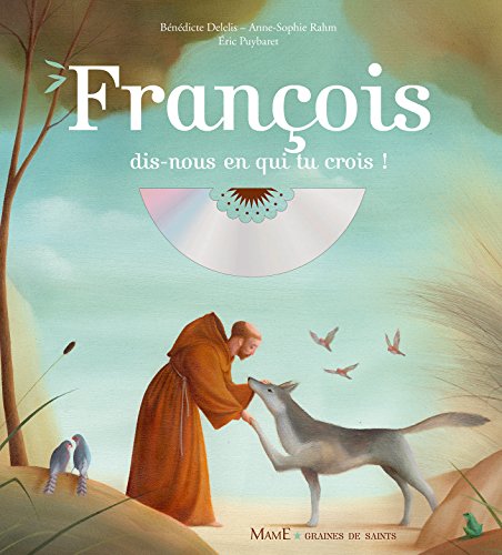 François, dis-nous en qui tu crois (1CD audio) François, dis-nous en qui tu crois (1CD audio)