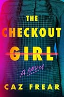 The Checkout Girl: A Novel 1250406684 Book Cover