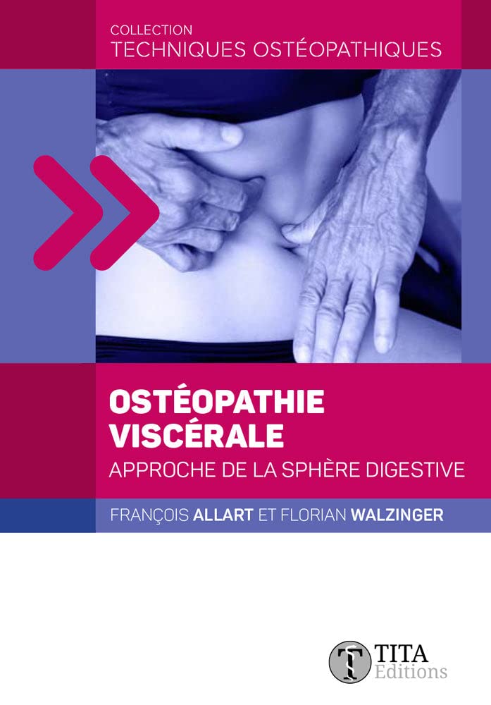 Ostéopathie viscérale: Approche de la sphère digestive