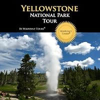 Yellowstone National Park Tour Hörbuch