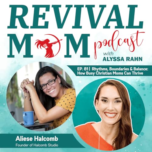Page de couverture de 81 | Rhythms, Boundaries & Balance: How Busy Christian Moms Can Thrive