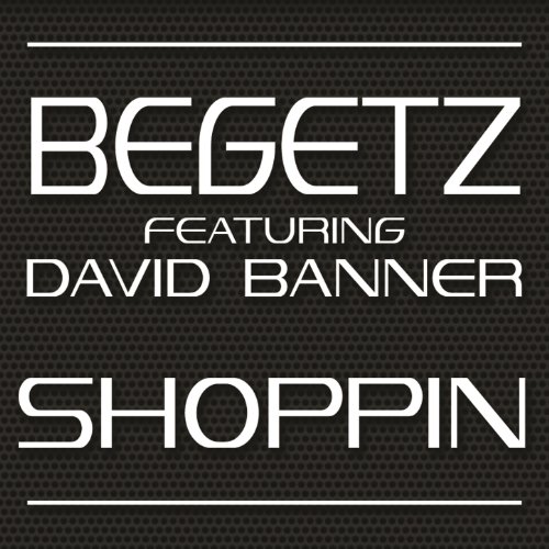Shoppin [Explicit] by Begetz on Amazon Music - Amazon.co.uk