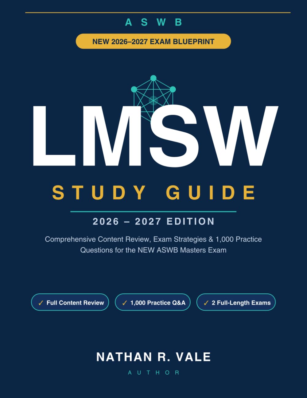 ASWB LMSW Study Guide 2026–2027: Comprehensive Content Review, Exam Strategies & 1,000 Practice Questions for the NEW ASWB Masters Exam