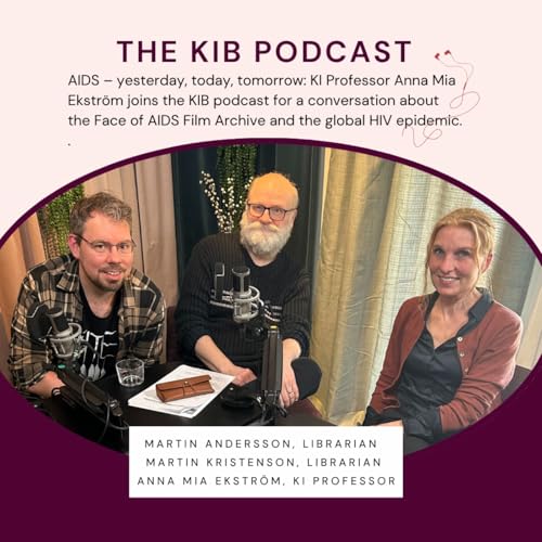 KIB Podcast : AIDS &ndash; yesterday, today and tomorrow