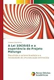  Sant\'Anna, C: Lei 10639/03 e a experiência do Projeto Malung